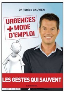 Urgences : Mode d’emploi – Les gestes qui sauvent