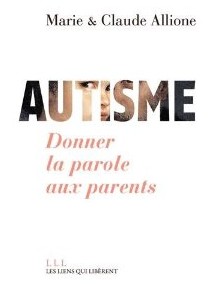 autisme donner la parole aux parents