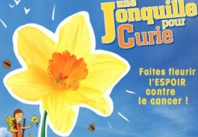 Cancer : ≪ Une Jonquille pour Curie ≫du 19 au 24 mars prochain