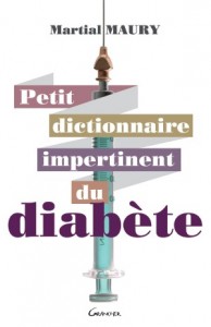 Petit Dictionnaire Impertinent du Diabète