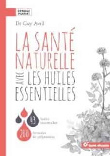 La santé naturelle avec les huiles essentielles