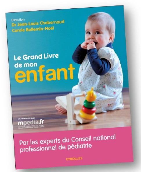 "Le Grand Livre de mon enfant" : un indispensable guide pratique