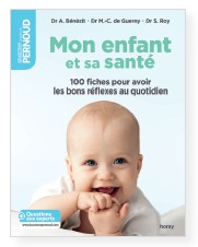 La santé de son enfant en 1OO fiches pratiques